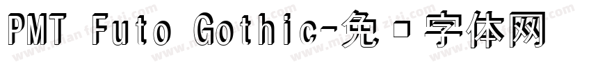 PMT Futo Gothic字体转换